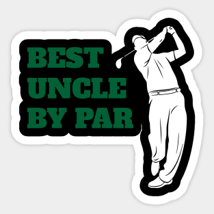 Best Uncle By Par - Funny Golf Lover Sticker